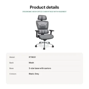 Ergonomic Mesh Office Chair RT8021 with Headrest details: Model RT8021; Back Mesh; Base 5-star base with castors; Colours Black, Grey